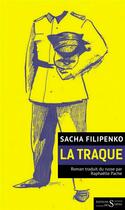 Couverture du livre « La traque » de Sacha Filipenko aux éditions Syrtes