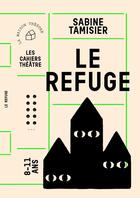Couverture du livre « Le refuge » de Sabine Tamisier aux éditions Theatrales