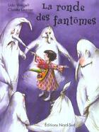 Couverture du livre « La Ronde Des Fantomes » de Christa Unzner et Udo Weigelt aux éditions Nord-sud