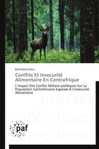 Couverture du livre « Conflits et insécurité alimentaire en centrafrique » de Doui Barthelemy aux éditions Presses Academiques Francophones