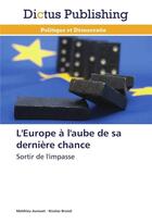 Couverture du livre « L'europe a l'aube de sa derniere chance » de  aux éditions Dictus