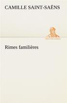 Couverture du livre « Rimes familieres » de Saint Sakns C aux éditions Tredition