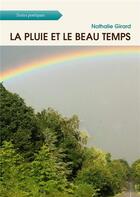 Couverture du livre « La pluie et le beau temps » de Nathalie Girard aux éditions Atramenta