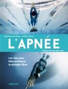 Couverture du livre « L'apnée : les clés pour bien pratiquer la plongée libre » de Sebastien Grandjean et Laetitia Minier aux éditions Vagnon