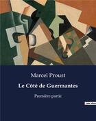 Couverture du livre « Le Côté de Guermantes : Première partie » de Marcel Proust aux éditions Culturea