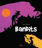 Couverture du livre « Bandits » de Vincent Wagner aux éditions Editions Du Long Bec