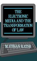 Couverture du livre « The Electronic Media and the Transformation of Law » de Katsh M Ethan aux éditions Oxford University Press Usa