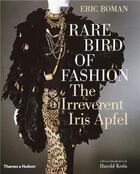Couverture du livre « Rare bird of fashion the irreverent iris apfel » de Boman Eric aux éditions Thames & Hudson