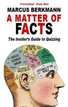 Couverture du livre « A Matter Of Facts: The Insider's Guide To Quizzing » de Berkmann Marcus aux éditions Little Brown Book Group Digital