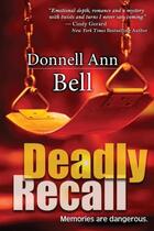 Couverture du livre « Deadly recall » de Bell Donnell Ann aux éditions Bellebooks