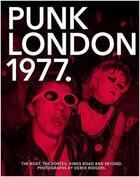 Couverture du livre « Derek ridgers punk london 1977 » de Ridgers Derek aux éditions Carpet Bombing