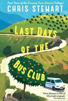 Couverture du livre « Last Days of the Bus Club » de Chris Stewart aux éditions Sort Of Books Digital