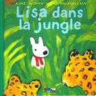 Couverture du livre « Lisa dans la jungle » de Anne Gutman et Georg Hallensleben aux éditions Hachette Enfants