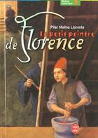 Couverture du livre « Le petit peintre de florence » de Pilar Molina Llorente aux éditions Le Livre De Poche Jeunesse