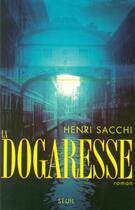 Couverture du livre « La dogaresse » de Henri Sacchi aux éditions Seuil