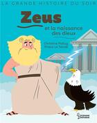 Couverture du livre « Zeus et la naissance des dieux » de Christine Palluy et Prisca Le Tande aux éditions Larousse