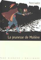 Couverture du livre « La jeunesse de moliere » de Pierre Lepere aux éditions Gallimard-jeunesse