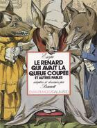 Couverture du livre « Le renard qui avait la queue coupee et autres fables » de Esope aux éditions Gallimard-jeunesse