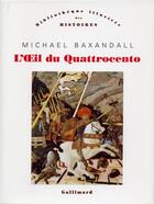 Couverture du livre « L'oeil du quattrocento » de Michael Baxandall aux éditions Gallimard