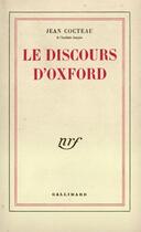 Couverture du livre « Le discours d'Oxford » de Jean Cocteau aux éditions Gallimard (patrimoine Numerise)