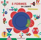 Couverture du livre « 5 formes en liberté ; pédagogie Montessori » de Camilla Falsini aux éditions Gallimard-jeunesse