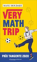 Couverture du livre « Very math trip » de Manu Houdart aux éditions Flammarion