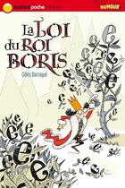 Couverture du livre « La loi du Roi Boris » de Catherine Meurisse et Gilles Barraque aux éditions Nathan