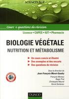 Couverture du livre « Biologie végétale ; nutrition et métabolisme » de Jean-Francois Morot-Gaudry aux éditions Dunod