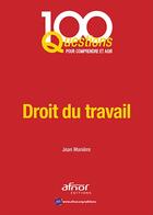 Couverture du livre « Droit du travail » de Jean Maniere aux éditions Afnor Editions