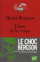 Couverture du livre « L'âme et le corps » de Henri Bergson aux éditions Puf