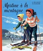 Couverture du livre « Martine : à la montagne » de Marcel Marlier et Gilbert Delahaye aux éditions Casterman