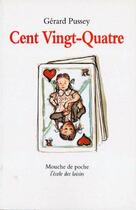Couverture du livre « Cent vingt-quatre » de Gerard Pussey aux éditions Ecole Des Loisirs