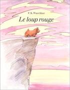 Couverture du livre « Loup rouge (le) » de Waechter Friedrich K aux éditions Ecole Des Loisirs