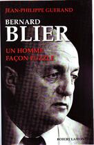 Couverture du livre « Bernard Blier ; un homme façon puzzle » de Jean-Philippe Guerand aux éditions Robert Laffont