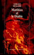Couverture du livre « Matthias et le diable » de Gerald Messadie aux éditions Robert Laffont