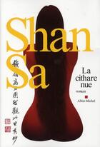 Couverture du livre « La cithare nue » de Shan Sa aux éditions Albin Michel