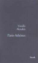 Couverture du livre « Paris-Athènes » de Vassilis Alexakis aux éditions Stock