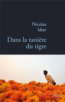 Couverture du livre « Dans la tanière du tigre » de Nicolas Idier aux éditions Stock