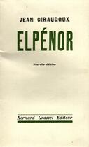 Couverture du livre « Elpénor » de Jean Giraudoux aux éditions Grasset