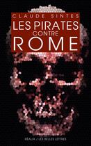 Couverture du livre « Les pirates contre Rome » de Claude Sintes aux éditions Belles Lettres