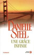 Couverture du livre « Une grâce infinie » de Danielle Steel aux éditions Presses De La Cite