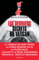 Couverture du livre « Les derniers secrets du Vatican » de Bernard Lecomte aux éditions Perrin