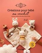 Couverture du livre « Créations pour bébé au crochet » de Deborah Marchand aux éditions Solar