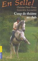 Couverture du livre « En selle t.3 ; coup de théâtre au club » de Christine Feret-Fleury aux éditions Pocket Jeunesse