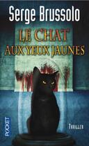 Couverture du livre « Le chat aux yeux jaunes t.3 » de Serge Brussolo aux éditions Pocket