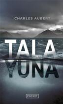 Couverture du livre « Tala Yuna » de Charles Aubert aux éditions Pocket