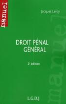 Couverture du livre « Droit pénal général (2e édition) » de Jacques Leroy aux éditions Lgdj