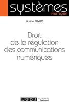 Couverture du livre « Droit de la régulation des communications numériques » de Karine Favro aux éditions Lgdj