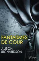 Couverture du livre « Fantasmes de cour » de Alison Richardson aux éditions Harlequin