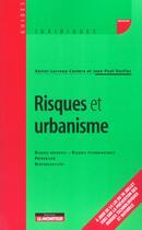 Couverture du livre « Risques et urbanisme - risques naturels, risques technologiques - prevention - responsabilites » de Larrouy-Castera aux éditions Le Moniteur